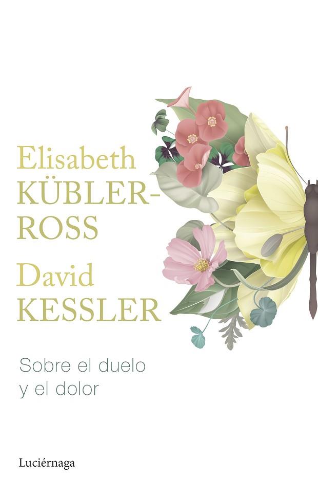 SOBRE EL DUELO Y EL DOLOR | 9788419164865 | KÜBLER-ROSS, ELISABETH / KESSLER, DAVID