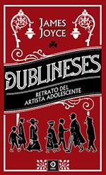DUBLINESES. RETRATO DEL ARTISTA ADOLESCENTE | 9788497945547 | JOYCE,JAMES