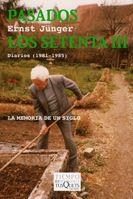 PASADOS LOS SETENTA III DIARIOS 1981-1985 | 9788483830048 | JUNGER,ERNST
