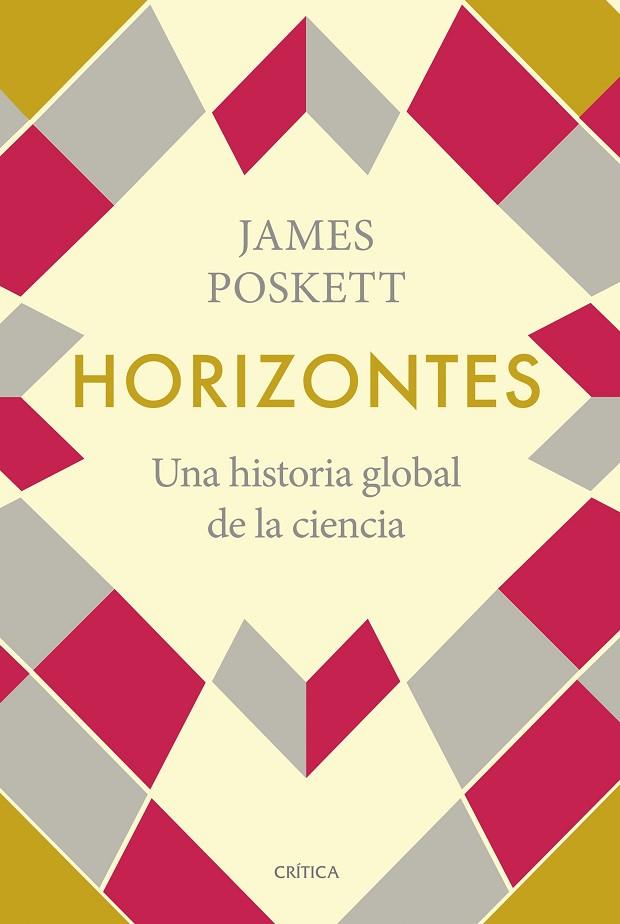 HORIZONTES. UNA HISTORIA GLOBAL DE LA CIENCIA | 9788491994084 | POSKETT, JAMES