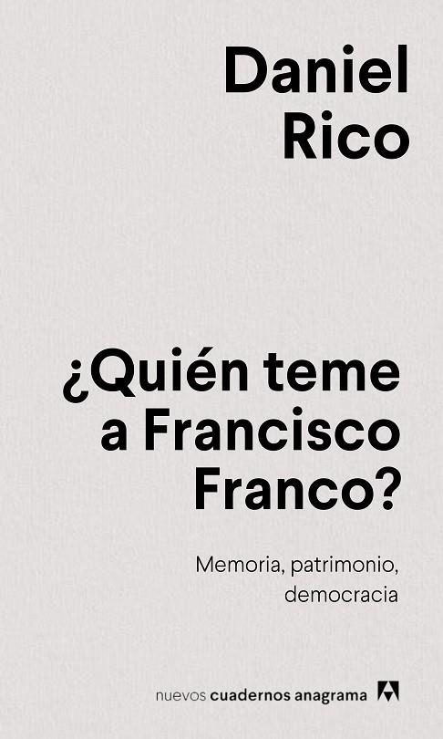 ¿QUIÉN TEME A FRANCISCO FRANCO? MEMORIA, PATRIMONIO, DEMOCRACIA | 9788433924100 | RICO CAMPS, DANIEL
