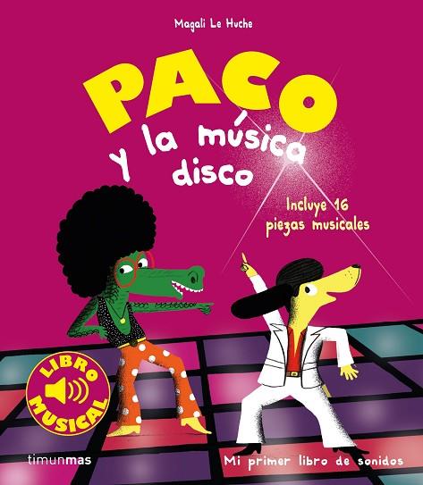 PACO Y LA MUSICA DISCO (LIBRO MUSICAL) | 9788408201403 | LE HUCHE, MAGALI