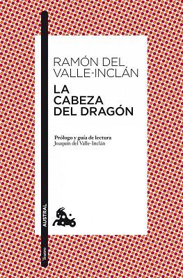 LA CABEZA DEL DRAGON | 9788467038255 | VALLE-INCLAN,RAMON DEL