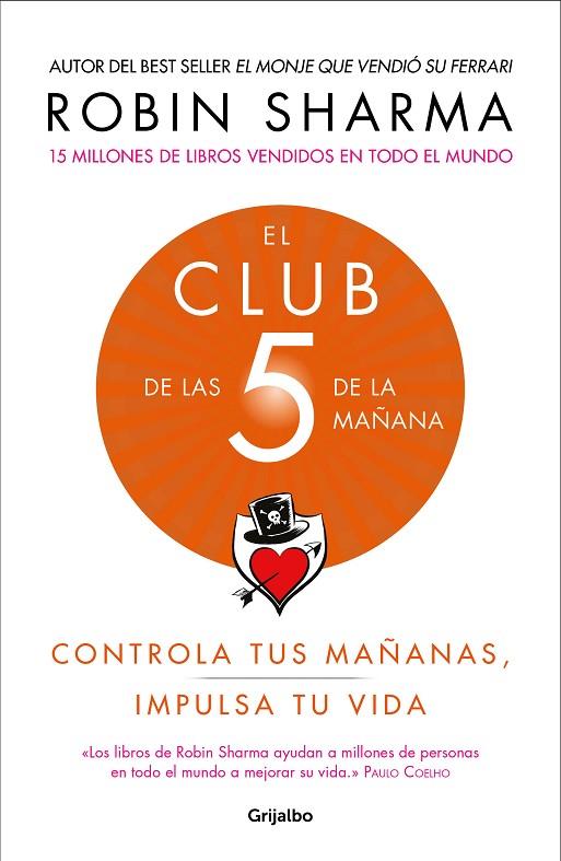 EL CLUB DE LAS 5 DE LA MAÑANA. CONTROLA TUS MAÑANAS, IMPULSA TU VIDA | 9788425356902 | SHARMA, ROBIN