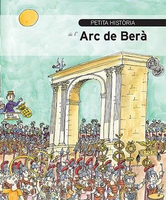 PETITA HISTORIA DE L,ARC DE BERA | 9788499794808 | BAYES,PILARIN MARTORELL COCA,PEP