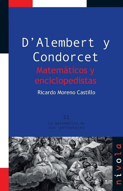 D'ALEMBERT Y CONDORCET. MATEMÁTICOS Y ENCICLOPEDISTAS | 9788415913160 | MORENO CASTILLO, RICARDO