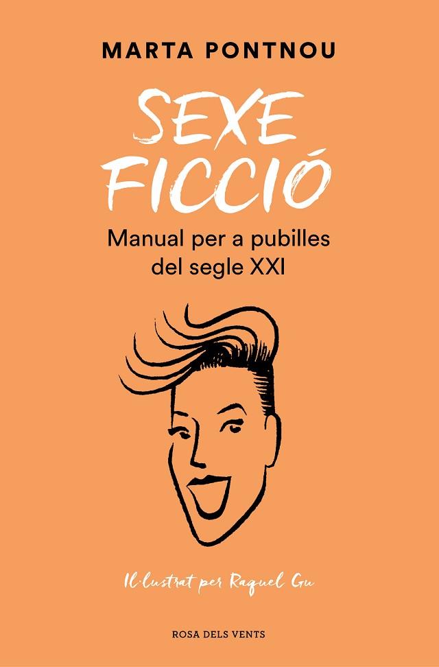 SEXE FICCIÓ. MANUAL PER A PUBILLES DEL SEGLE XXI | 9788418062124 | PONTNOU, MARTA