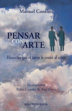 PENSAR CON ARTE. HISTORIA QUE EL ZORRO LE CONTO AL ERIZO | 9788416170821 | CONTHE GUTIERREZ,MANUEL