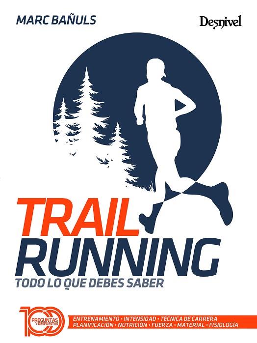 TRAIL RUNNING. TODO LO QUE DEBES SABER | 9788498296495 | BAÑULS ORTOLÀ, MARC