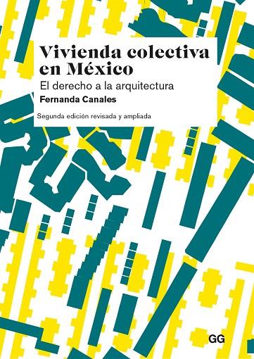 VIVIENDA COLECTIVA EN MÉXICO. EL DERECHO A LA ARQUITECTURA | 9788425234279 | CANALES, FERNANDA