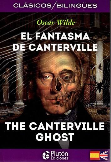 EL FANTASMA DE CANTERVILLE/THE CANTERVILLE GHOST | 9788415089940 | WILDE,OSCAR
