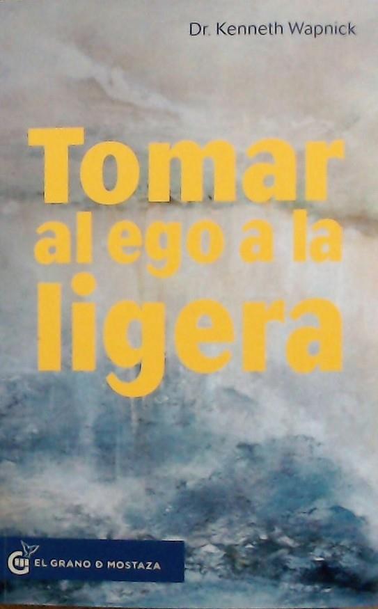 TOMAR AL EGO A LA LIGERA | 9788412072488 | KENNETH,WAPNICK