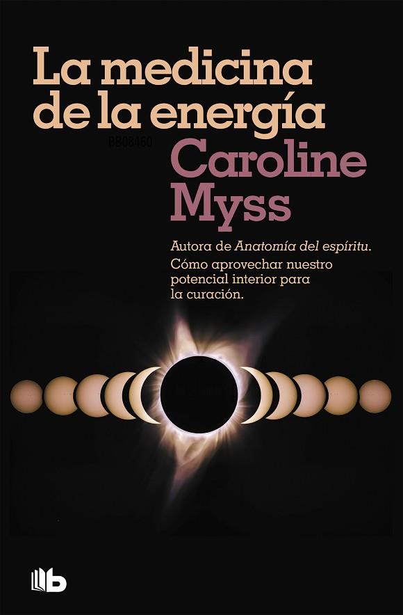 LA MEDICINA DE LA ENERGÍA | 9788490708460 | MYSS, CAROLINE
