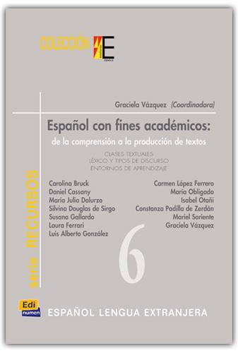 ESPAÑOL CON FINES ACADEMICOS: DE LA COMPRENSION A LA PRODUCCION DE TEXTOS | 9788495986634 | VAZQUEZ,GRACIELA