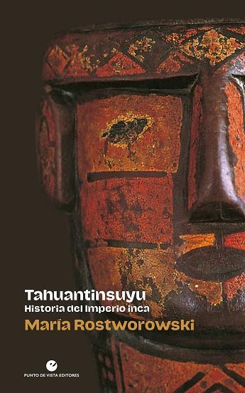 TAHUANTINSUYU. HISTORIA DEL IMPERIO INCA | 9788418322327 | ROSTWOROWSKI, MARÍA