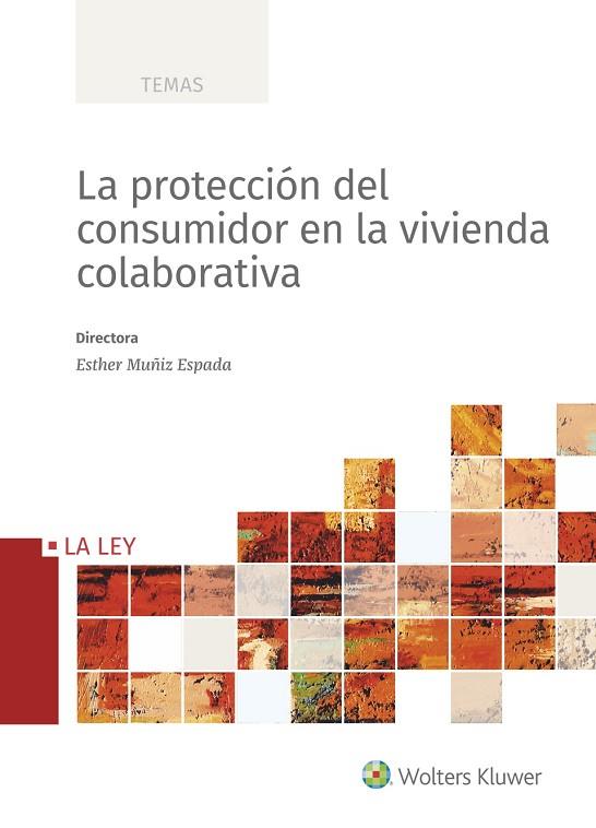 LA PROTECCIÓN DEL CONSUMIDOR EN LA VIVIENDA COLABORATIVA | 9788490209288