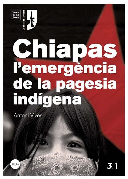 CHIAPAS L,EMERGENCIA DE LA PAGESIA INDIGENA | 9788447534166 | VIVES,ANTONI