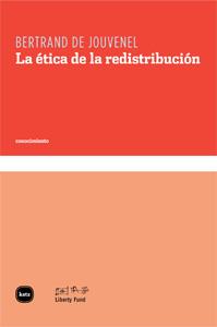 ETICA DE LA REDISTRIBUCION | 9788492946075 | JOUVENEL,BERTRAND DE