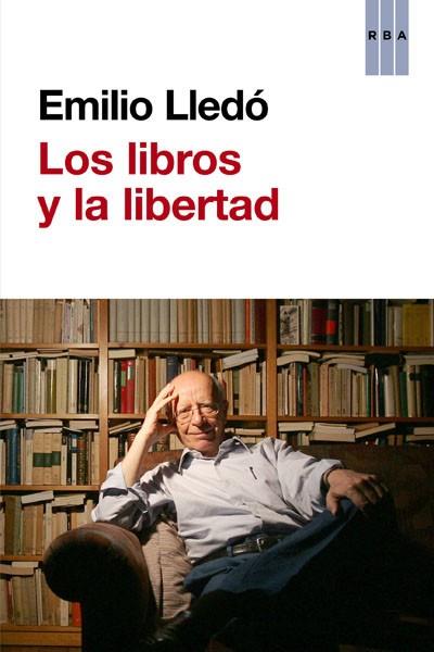 LIBROS Y LA LIBERTAD | 9788490566060 | LLEDO,EMILIO