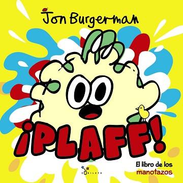 PLAFF! EL LIBRO DE LOS MANOTAZOS | 9788469607855 | BURGERMAN, JON