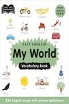 EASY ENGLISH VOCABULARY: MY WORLD | 9781838526542 | AA.VV