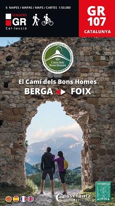 EL CAMÍ DELS BONS HOMES DE BERGA A FOIX GR 107 (6 MAPES) | 9788490347072