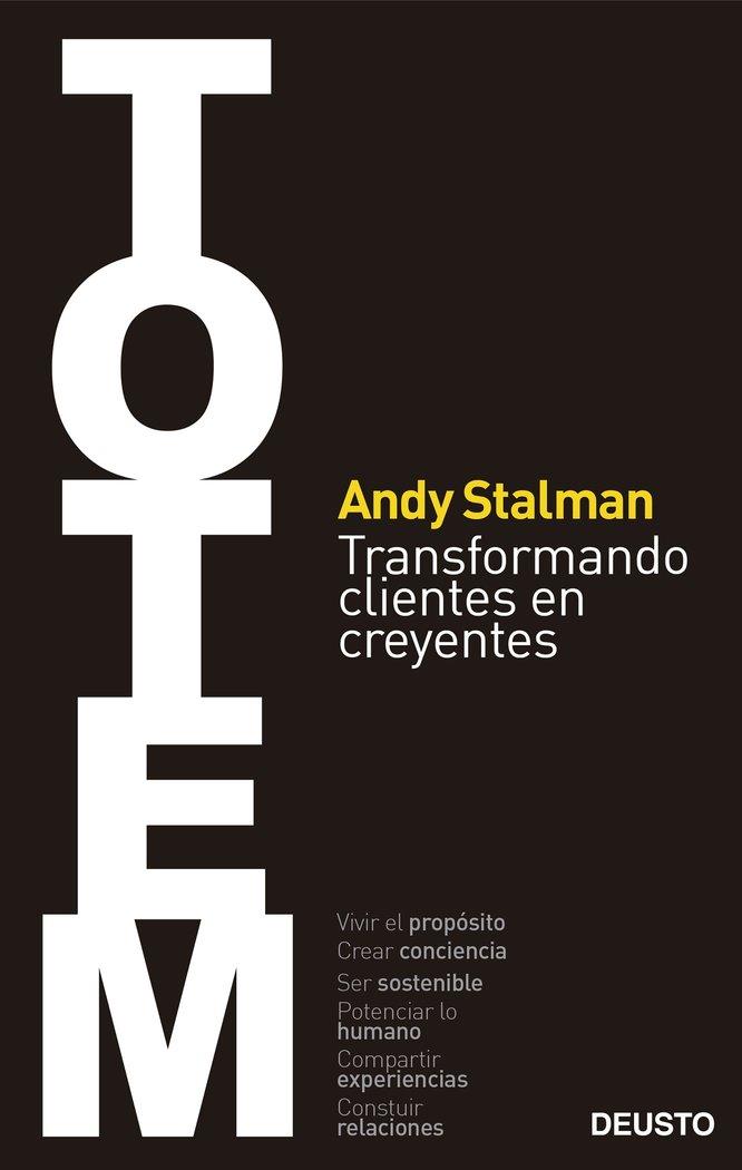 TOTEM. TRANSFORMANDO CLIENTES EN CREYENTES | 9788423431557 | STALMAN, ANDY