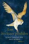 LOS HECHIZOS PERDIDOS | 9788419735522 | MACFARLANE, ROBERT