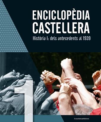 ENCICLOPÈDIA CASTELLERA. HISTÒRIA 1: DELS ANTECEDENTS AL 1939 | 9788490346976