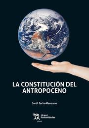 LA CONSTITUCION DEL ANTROPOCENO | 9788417973162 | JARIA MANZANO,JORDI