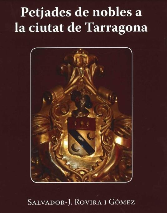 PETJADES DE NOBLES A LA CIUTAT DE TARRAGONA | 9788412543117 | ROVIRA GOMEZ,SALVADOR