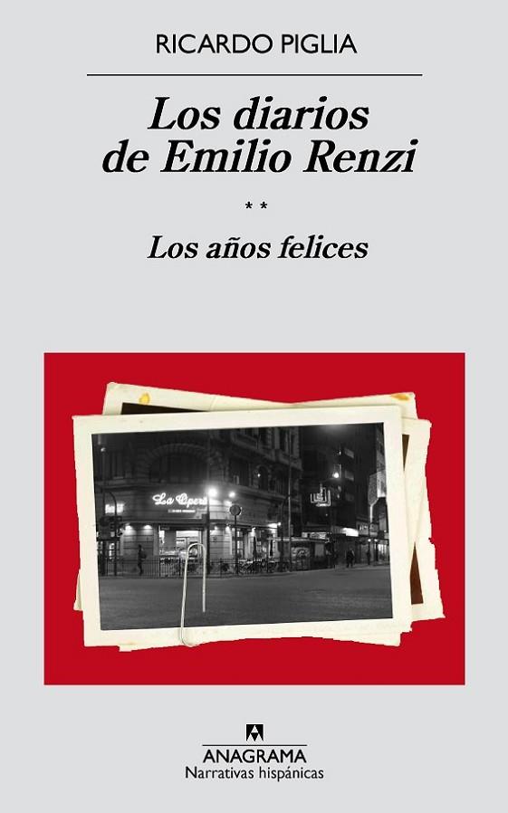 DIARIOS DE EMILIO RENZI LOS AÑOS FELICES | 9788433998187 | PIGLIA,RICARDO
