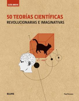 50 TEORIAS CIENTIFICAS REVOLUCIONARIAS E IMAGINATIVAS | 9788498019728 | PARSONS,PAUL