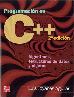 PROGRAMACION EN C++. ALGORITMOS, ESTRUCTURAS DE DATOS Y OBJETOS | 9788448146450 | JOYANES AGUILAR,LUIS