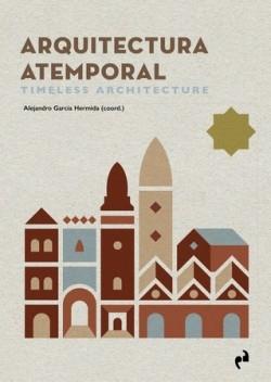 ARQUITECTURA ATEMPORAL. TIMELESS ARCHITECTURE | 9788419050441 | GARCIA HERMIDA, ALEJANDRO