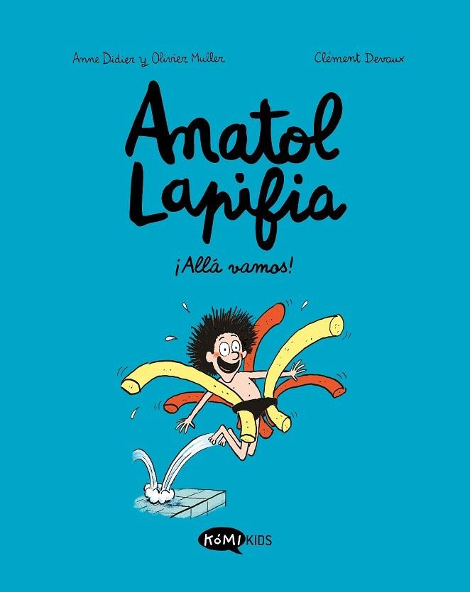 ANATOL LAPIFIA VOL.1 ¡ALLÁ VAMOS! | 9788412257168 | DIDIER, ANNE / MULLER, OLIVIER