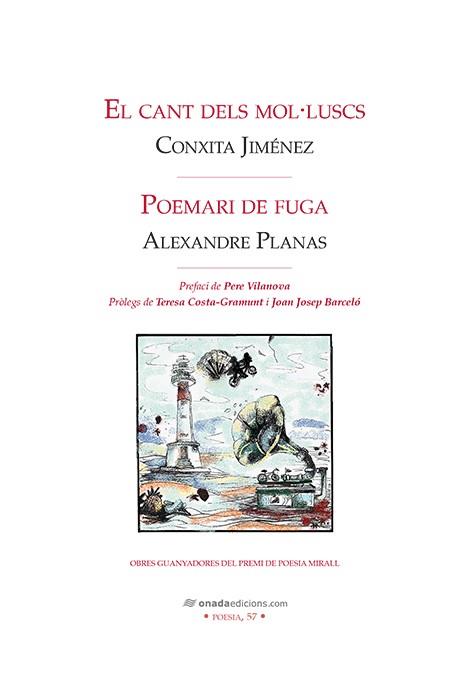 EL CANT DELS MOL·LUSCS / POEMARI DE FUGA. (OBRES GUANYADORES DEL PREMI DE POESIA MIRALL) | 9788417050979 | JIMÉNEZ ABRIL, CONXITA/PLANAS I BALLET, ALEXANDRE