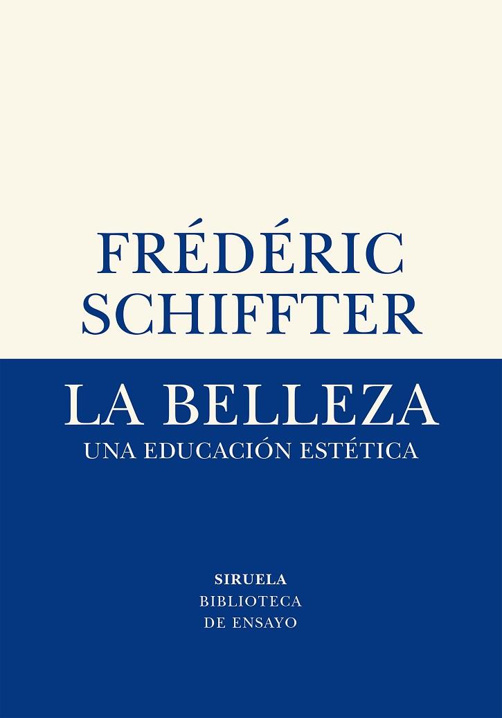 LA BELLEZA. UNA EDUCACION ESTETICA | 9788417996611 | SCHIFFTER, FRÉDÉRIC