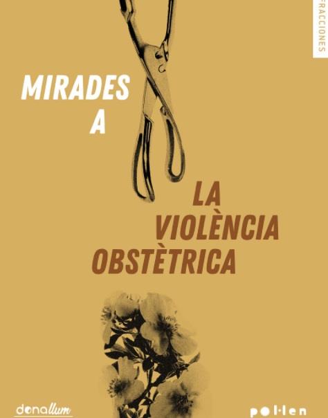 MIRADES A LA VIOLÈNCIA OBSTÈTRICA | 9788416828616 | VARIOS AUTORES