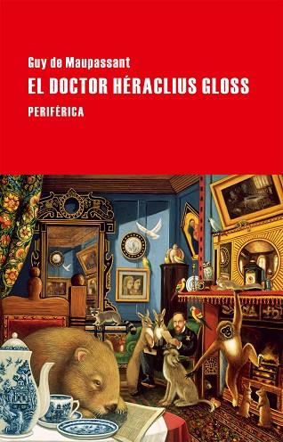 DOCTOR HERACLIUS GLOSS | 9788416291090 | MAUPASSANT,GUY DE