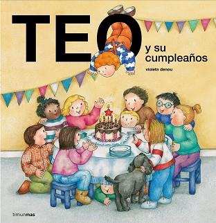 TEO Y SU CUMPLEAÑOS | 9788408175933 | DENOU, VIOLETA