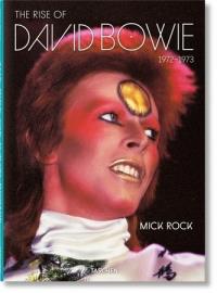 MICK ROCK. THE RISE OF DAVID BOWIE, 1972–1973 | 9783836583244 | HOSKYNS, BARNEY/BRACEWELL, MICHAEL