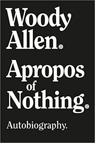 APROPOSE OF NOTHING . AUTOBIOGRAPHY WOODY ALLEN .   ** | 9781951627355 | ALLEN, WOODY