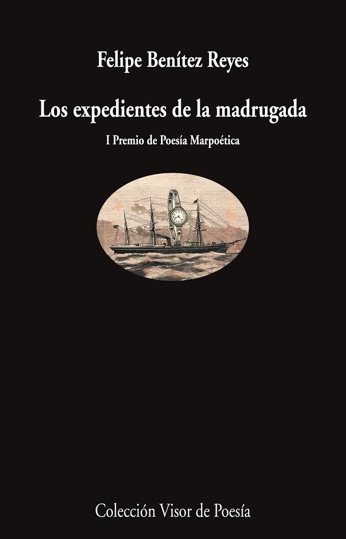 LOS EXPEDIENTES DE LA MADRUGADA (I PREMIO DE POESIA MARPOETICA) | 9788498954975 | BENÍTEZ REYES, FELIPE