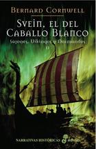 SVEIN EL DEL CABALLO BLANCO SAJONES VIKINGOS Y NORMANDOS 2 | 9788435061391 | CORNWELL,BERNARD