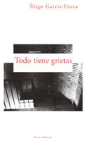 TODO TIENE GRIETAS | 9788489239333 | GARCIA URETA,IÑIGO