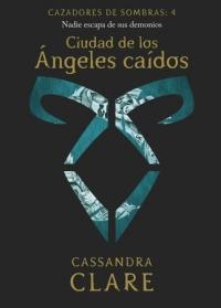 CIUDAD DE LOS ÁNGELES CAÍDOS. CAZADORES DE SOMBRAS 4 | 9788408215509 | CLARE, CASSANDRA