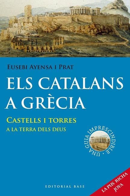 CATALANS A GRECIA. CASTELLS I TORRES A LA TERRA DELS DEUS | 9788415711636 | AYENSA,EUSEBI