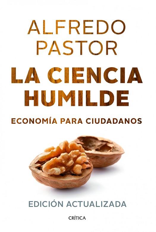 LA CIENCIA HUMILDE. ECONOMIA PARA CIUDADANOS | 9788498926125 | PASTOR,ALFREDO