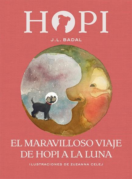 HOPI 10. EL MARAVILLOSO VIAJE DE HOPI A LA LUNA | 9788424662547 | BADAL, JOSEP LLUÍS